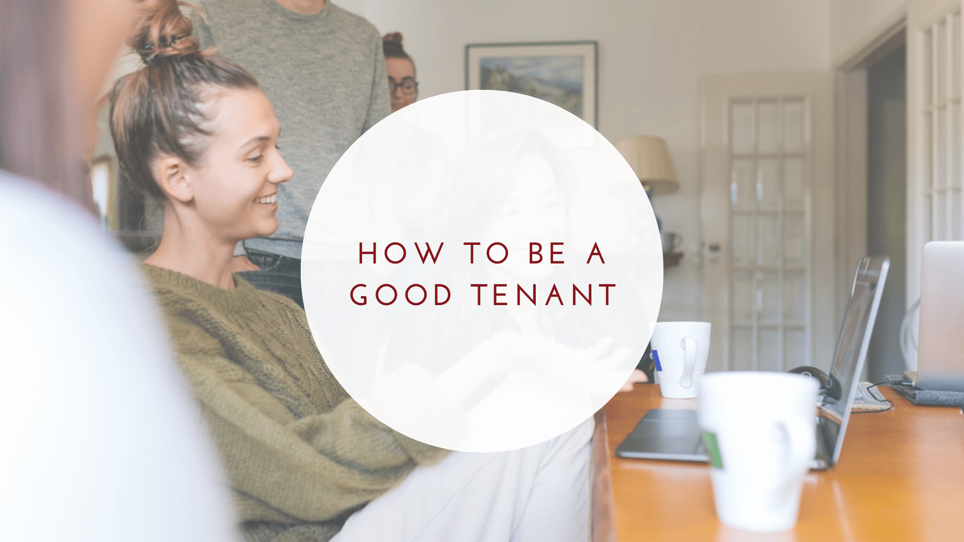 How to Be a Good Tenant | Advice for Lakewood Tenants